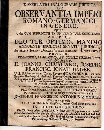 Zimmicker, Joseph Franz Anton: aus Würzburg: Juristische Inaugural-Dissertation. De observantia Imperii Romano-Germanici in genere. 