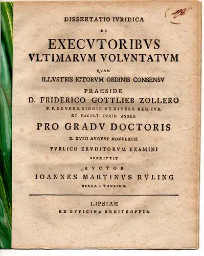 Rüling, Johann Martin: aus Berga/Elster: Juristische Dissertation. De executoribus ultimarum voluntatum. 