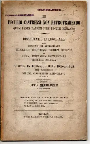 Mühlberg, Otto von: aus Berlin: De peculio castrensi non retrotrahendo quum penes patrem iure peculii remanet. Dissertation. 