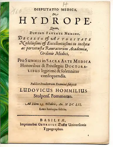 Hommil (Hommel), Ludwig: aus Stolpe: Medizinische Disputation. De hydrope. 