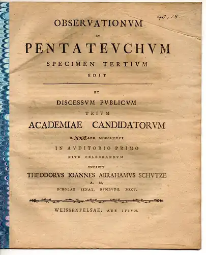 Schütze, Theodor Johann Abraham: Varias interpretationes loci classici ad Phil. II. 6-11 expendit. Vorgebunden: Observationum in Pentateuchum Specimen tertium. Schulprogramme Naumburg. 