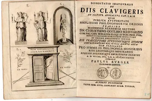 Burger, Paul: aus Nürnberg: Philosphische Dissertation. De diis clavigeris  ad illustr. Apocalyps. cap. I, v. 18. 