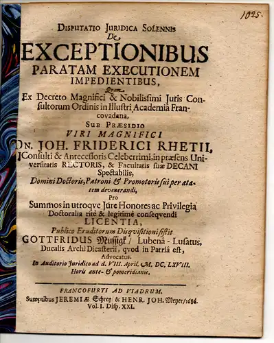 Mussigk, Gottfried: aus Lübben: Juristische Disputation. De exceptionibus paratam executionem impedientibus. 