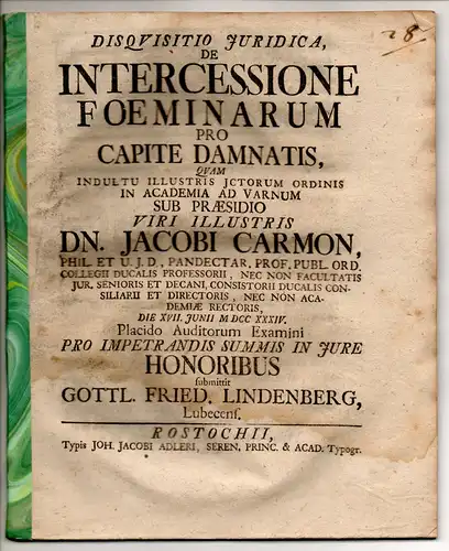 Lindenberg, Gottlieb Friedrich: aus Lübeck: Juristische Disquisitio. De intercessione foeminarum pro capite damnatis. 