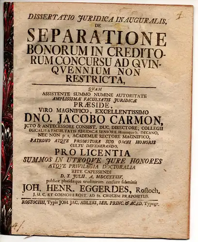 Eggerdes, Johann Heinrich: aus Rostock: Juristische Inaugural-Dissertation. De separatione bonorum in creditorum concursu ad quinquennium non restricta. 