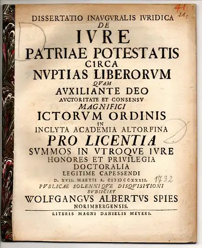 Spies, Wolfgang Albert: aus Nürnberg: Juristische Inaugural-Dissertation. De iure patriae potestatis circa nuptias liberorum. 