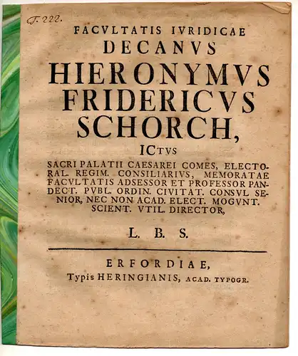 Schorch, Hieronymus Friedrich: (De possessione ipso iure ad heredem transeunte). Promotionsankündigung von Georg Immanuel Hogel aus Erfurt. 