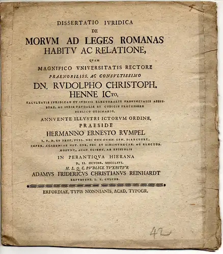 Reinhardt, Adam Friedrich Christian: aus Erfurt: Juristische Dissertation. De morum ad leges Romanas habitu ac relatione. 