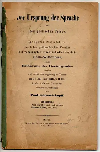 Schwartzkopff, Paul: Der Ursprung der Sprache aus dem poëtischen Triebe. Dissertation. 