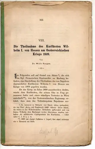 Varges, Willi: Die Theilnahme des Kurfürsten Wilhelm I. von Hessen am Oesterreichischen Krieg 1809. Beigebunden: Gustav Siegel: Aus alten Geschossregistern. Sonderdruck aus: Zeitschrift des Vereins...