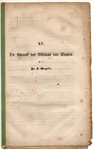 Wegele, Franz Xaver: Die Chronik des Nikolaus von Syghen. Sonderdruck aus: Zeitschrift des Vereins für Thüringische Geschichte und Altertumskunde 1, 237-248. 