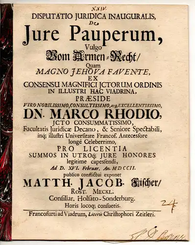 Fischer, Matthaeus Jacob: aus Rostock: Juristische Inaugural-Disputation. De iure pauperum, vulgo Vom Armen-Recht. 