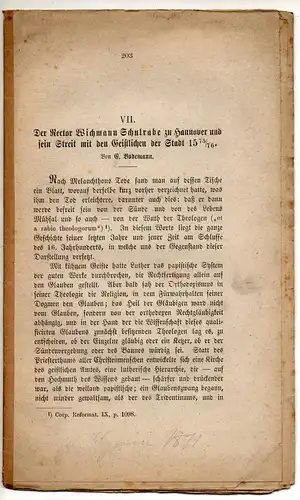 Bodemann, E: Der Rector Wichmann Schulrabe zu Hannover und sein Streit mit den Geistlichen der Stadt 1575/76, Sonderdruck aus: Zeitschrift des Historischen Vereins für Niedersachen S. 203-234. 