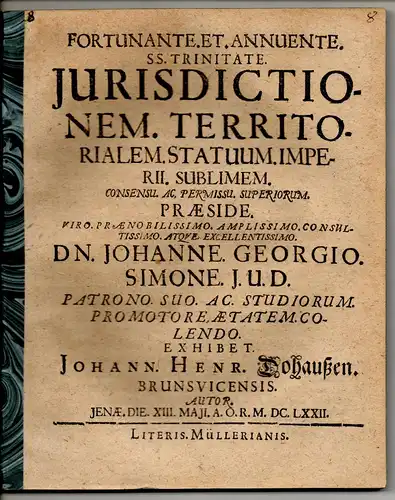 Dohaussen, Johann Heinrich: aus Braunschweig: Juristische Disputation. Iurisdictionem territorialem statuum Imperii sublimem. 