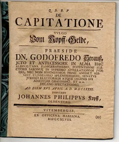 Kopff, Johann Philipp: aus Oldenburg: Juristische Disputation. De capitatione, vulgo vom Kopff-Gelde. 