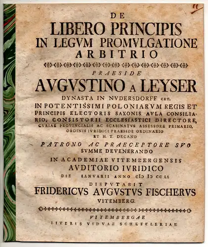 Fischer, Friedrich August: aus Wittenberg: Juristische Disputation. De libero principis in legum promulgatione arbitrio. 