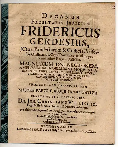 Willich, Johann Christian: aus Stettin: Juristische Inaugural-Disputation. De maiore parte, eiusque praerogativa. Vorgebunden: Friedrich Gerdes: Promotionsankündigung von Willich. 