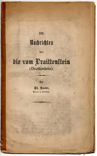 Lauter, Theodor: Nachrichten über die vom Praittenstein (Braitenstein). Sonderdruck aus: Verhandlungen des Historischen Vereins für Oberpfalz und Regensburg 45, 81-112. 