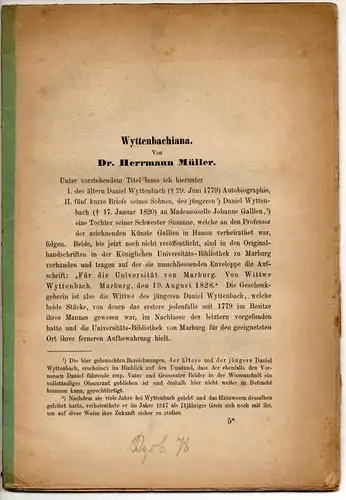 Müller, Herrmann: Wyttenbachiana. Beigebunden: Xaver Frölich: Die Bibliothek eines im Jahre 1725 verstorbenen ehrenamtl. Beamten der polnischen Stadt Graudenz. Sonderdruck aus: Altpreuss. Monatsschrift 15, 67-118. 