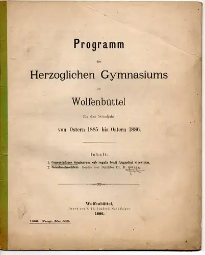 Dürre, Hermann: Consuetudines dominarum sub regula beati Augustini viventium. Programm d. Herz. Gymn. zu Wolfenbüttel für das Schuljahr von Ostern 1885 bis Ostern 1886; beigebunden: Schulnachrichten. 