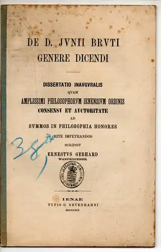 Gebhard, Ernst: De D. Junii Bruti Genere dicendi. Dissertation. 