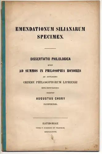 Chory, August: aus Zauditz: Emendationum Silianarum specimen. Dissertation. 