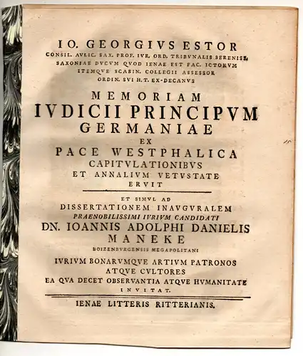 Manecke, Johann Adolph Daniel: aus Boizenburg: Juristische Dissertation. De chirographo post XXX. annos adhuc valido. Beigefügt: Johann Georg Estor: Memoriam iudicii principum Germaniae ex Pace.. 