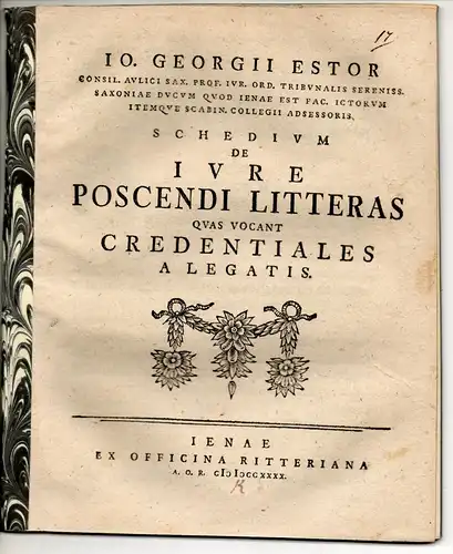 Estor, Johann Georg: Schedium de iure poscendi litteras, quas vocant credentiales a legatis. 