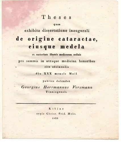 Versmann, Georg Herrmann: aus Tönningen: Theses quas exhibita dissertatione inaugurali de origine cataractae, eiusque medela. 
