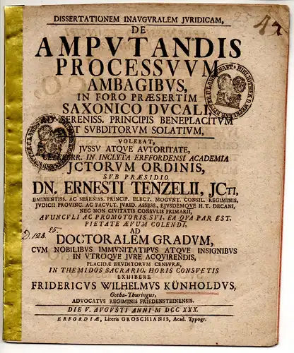 Künhold, Friedrich Wilhelm: aus Gotha: Juristische Inaugural-Dissertation. De amputandis processuum ambagibus, in foro praesertim Saxonico ducali ad sereniss. principis beneplacitum et subditorum solatium. 