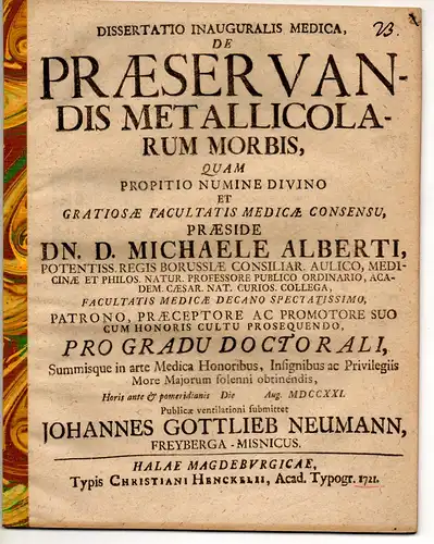 Neumann, Johann Gottlieb: aus Freiberg: Medizinische Inaugural-Dissertation. De praeservandis metallicolarum morbis. 