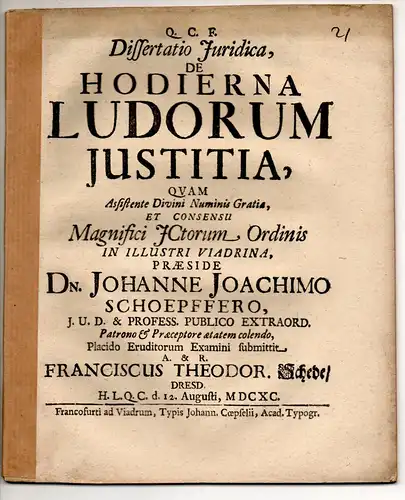 Schede, Franz Theodor: aus Dresden: Juristische Dissertation. De hodierna ludorum iustitia. 