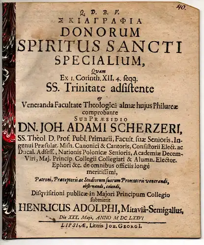 Adolphi, Heinrich: aus Mitau/Kurland: Theologische Disputation. Skiagraphia donorum spiritus sancti specialium ex 1. Cor. XII,4. 