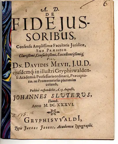 Sluterus, Johannes: aus Hamburg: Juristische Disputation. De fidejussoribus. 