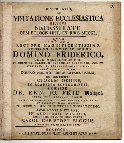 Blocius, Karl Christoph: aus Neubarndenburg: Juristische Dissertation. De visitatione ecclesiastica eiusque necessitate cum cclogis hist. et juris Meckl. 