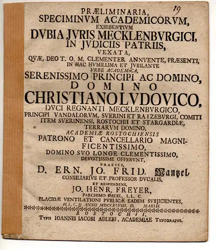 Freyer, Johann Heinrich: aus Parchim: Juristische Disputation. Praeliminaria, speciminum academicorum, exhibentium, dubia iuris Mecklenburgici, in iudiciis patriis, vexata. 