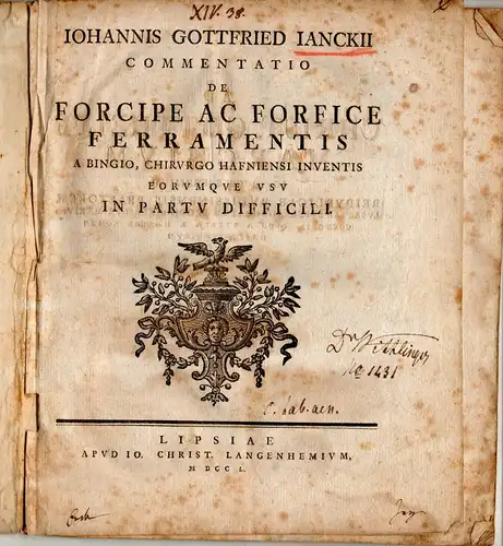 Jancke, Johann Gottfried: Commentatio de forcipe ac forfice ferramentis a Bingio, chirurgo Hafniensi inventis eorumque usu in partu difficili. 