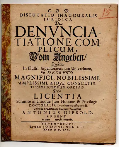 Diebold, Anton: aus Straßburg: Juristische Inaugural-Disputation. De denunciatione complicum, Vom Angeben. 