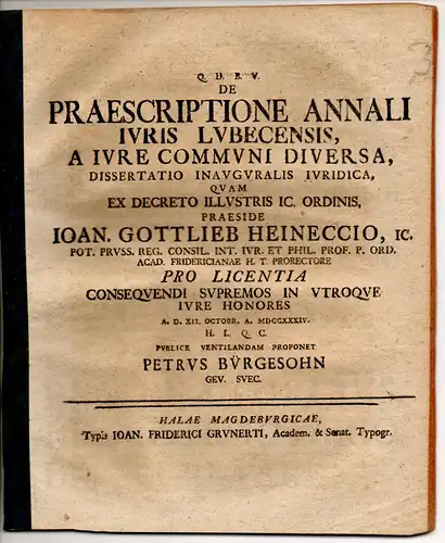 Bürgesohn, Petrus: Juristische Inaugural-Dissertation. De praescriptione annali iuris Lubecensis, a iure communi diversa. 