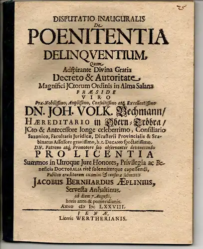 Aeplinius, Jacob Bernhard: aus Zerbst: Juristische Inaugural-Disputation. De poenitentia delinquentium. 