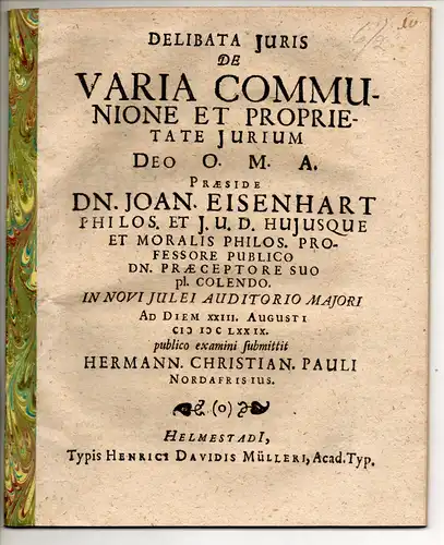 Pauli, Hermann Christian: aus Nordfriesland: Juristische Disputation. Delibata iuris de varia communione et proprietate iurium. 