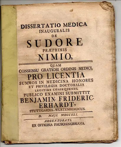 Erhardt, Benjamin Friedrich: aus Struttgart: Medizinische Inaugural-Dissertation. De sudore praeprimis nimio. 