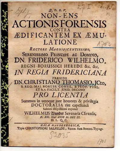 Wunder, Wilhelm: aus Sevenich, Kleve: Juristische Disputation. Non-ens actionis forensis contra aedificantem ex aemulatione. 