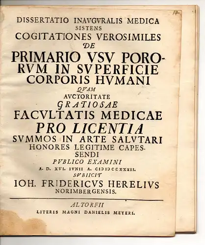 Herel, Johann Friedrich; aus Nürnberg: Medizinische Inaugural-Dissertation. Cogitationes verosimiles de primario usu pororum in superficie corporis humani. 