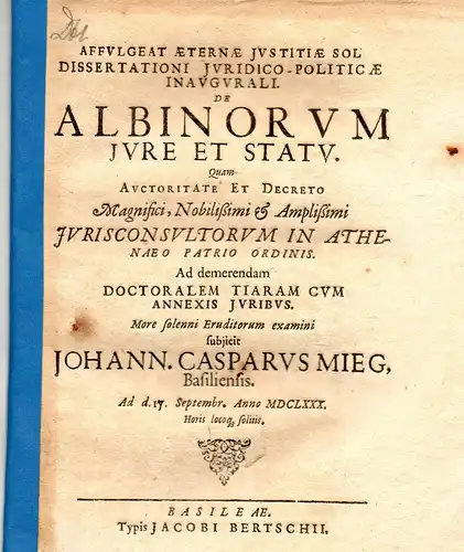 Mieg, Johann Caspar: aus Basel: Juristische Inaugural-Dissertation. De albinorum iure et statu. 