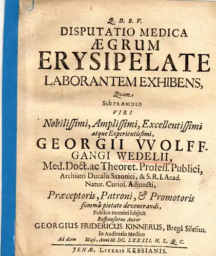 Kinner, Georg Friedrich: Medizinische Disputation. Aegrum erysipelate laborantem exhibens. 