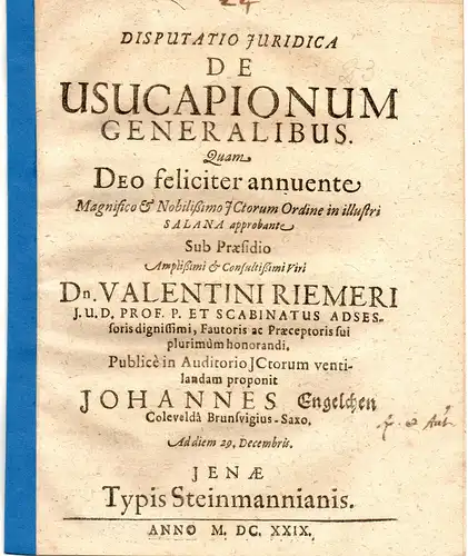 Engelchen, Johannes: aus Kolenfeld/Braunschweig: Juristische Disputation. De usucapionum generalibus. 