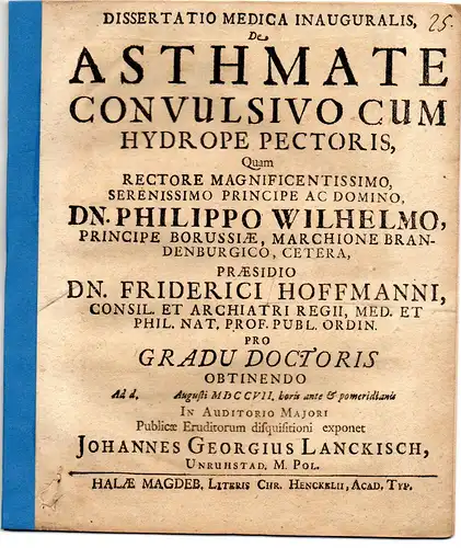 Lanckisch, Johannes Georg: aus Unruhstadt: Medizinische Inaugural-Dissertation. De asthmate convulsivo cum hydrope pectoris. 