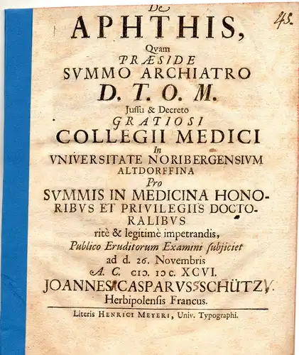 Schütz, Johann Caspar: aus Würzburg: Medizinische Disputation. De aphthis. 
