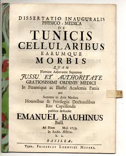 Bauhin, Emanuel: aus Basel: Medizinische Inaugural-Dissertation. De tunicis cellularibus earumque morbis. 